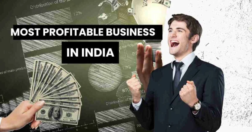 best Most Profitable Business in India